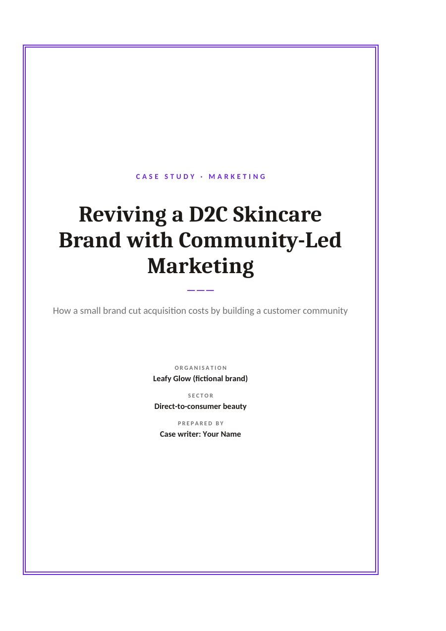 Reviving a D2C Skincare Brand with Community-Led Marketing (Framed · Cambria) — page 1